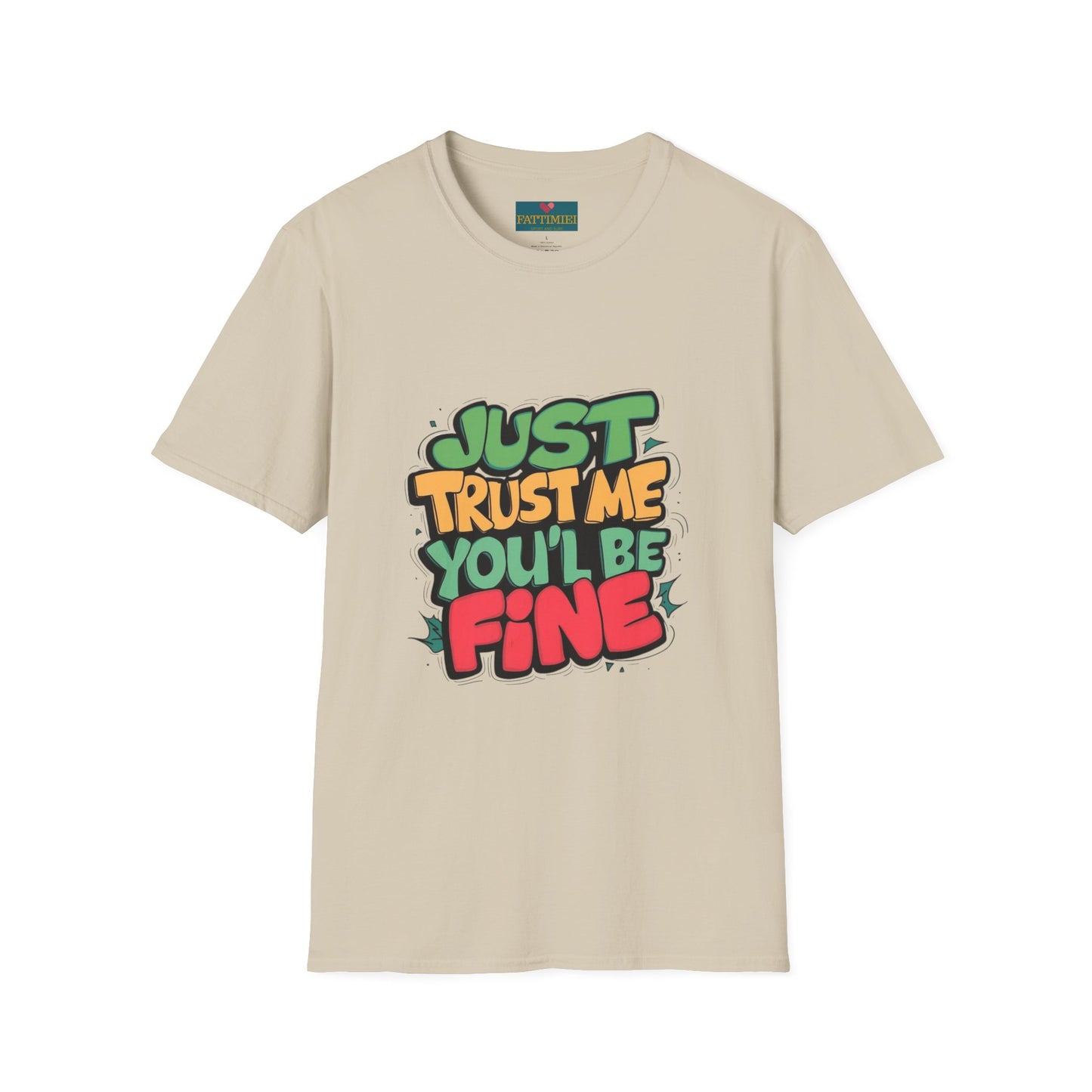 Just Trust Me, You’ll Be Fine: Women’s T-Shirt – Comfort Meets Confidence