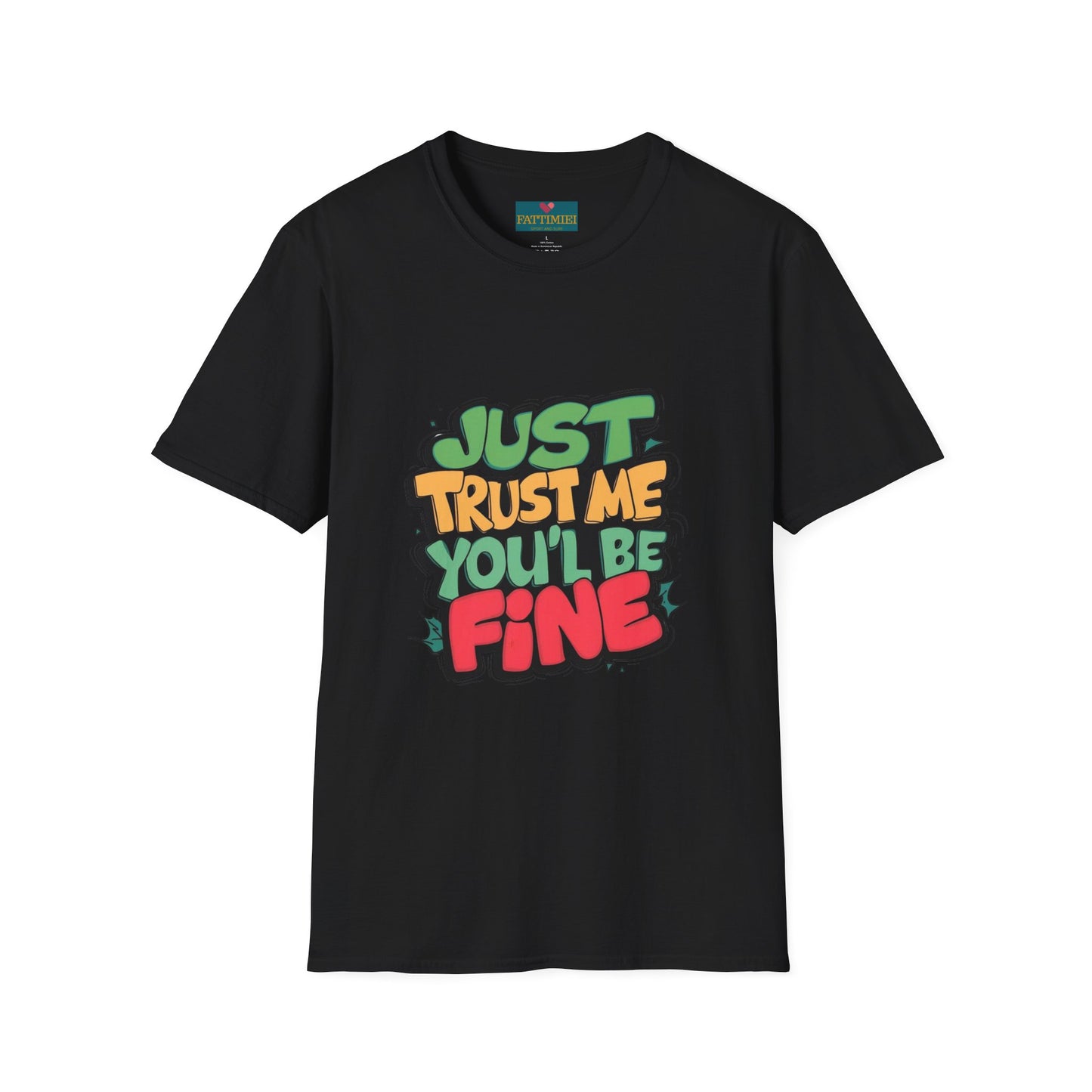 Just Trust Me, You’ll Be Fine: Women’s T-Shirt – Comfort Meets Confidence