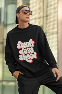 Sunny Days Ahead: Men’s Sweatshirt – Stay Positive, Embrace the Journey
