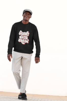 Sunny Days Ahead: Men’s Sweatshirt – Stay Positive, Embrace the Journey