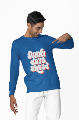 Sunny Days Ahead: Men’s Sweatshirt – Stay Positive, Embrace the Journey