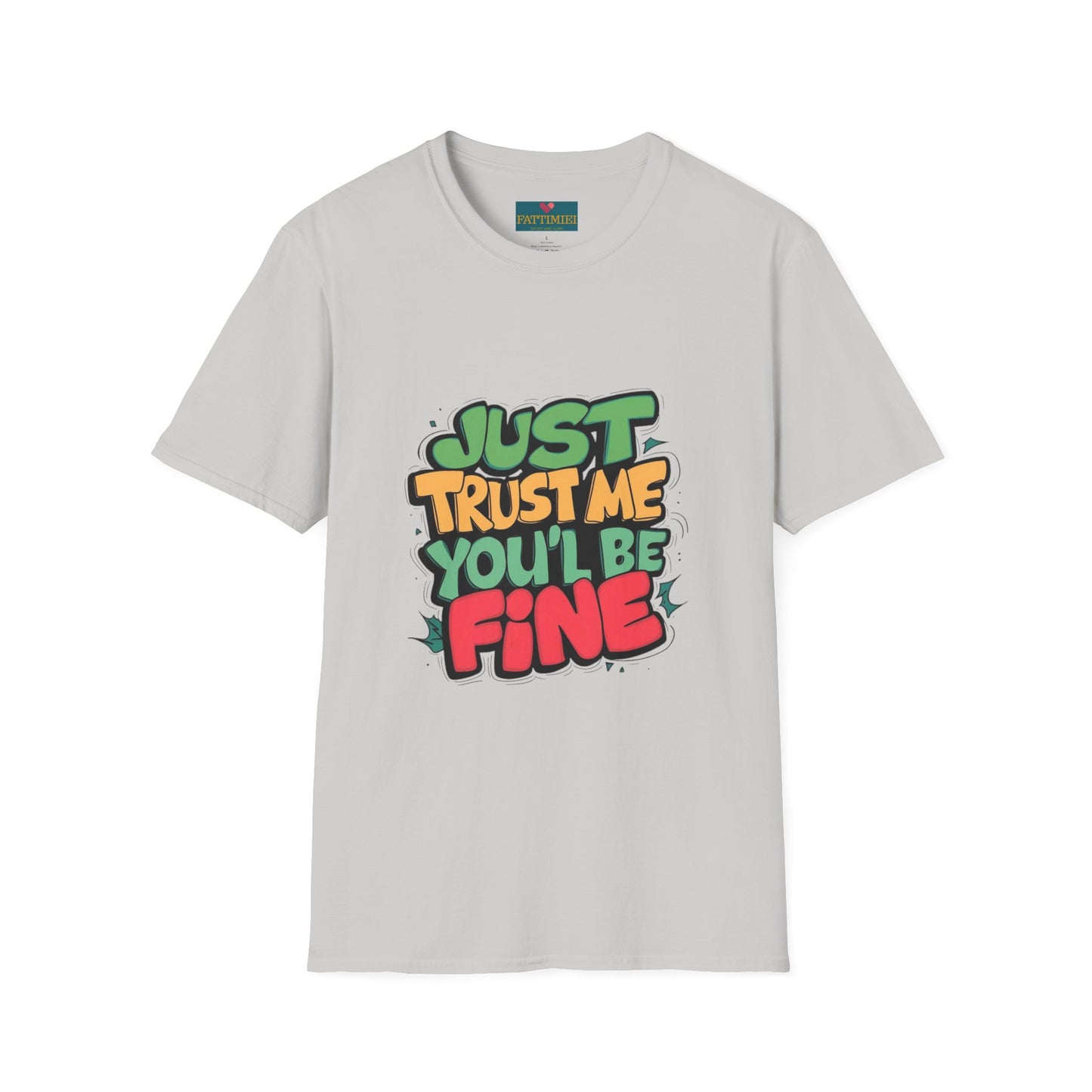 Just Trust Me, You’ll Be Fine: Women’s T-Shirt – Comfort Meets Confidence