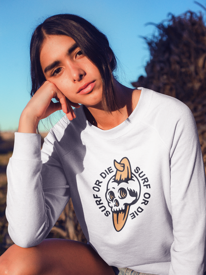 Surf or Die: Comfortable Sweatshirt – Live the Wave